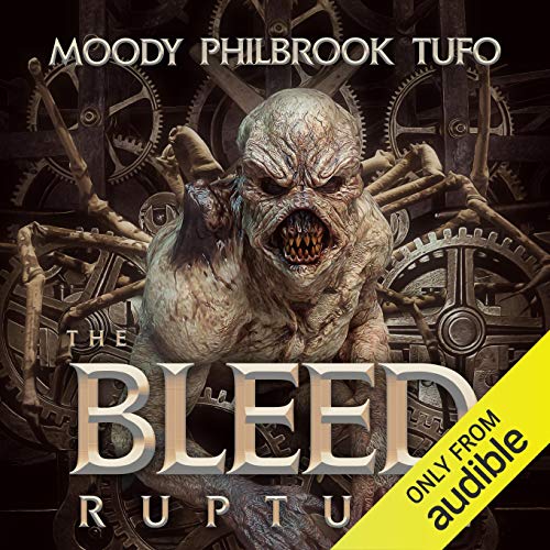 The Bleed: Rupture by David Moody, Chris Philbrook and Mark Tufo