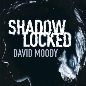 Shadowlocked by David Moody - audiobook narrated by Aubrey Parsons.