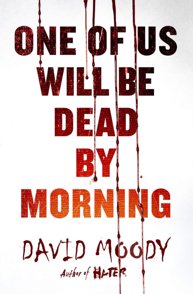 One of Us Will be Dead by Morning by David Moody